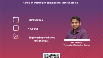 Hands on Training on Conventional Lathe Machine